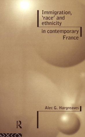 Cover for Immigration, 'race' and ethnicity in contemporary France