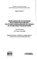 Cover for Neerlandistiek in Frankrijk en in Franstalig België  = Les études Néerlandaises en France et en Belgique Francophone
