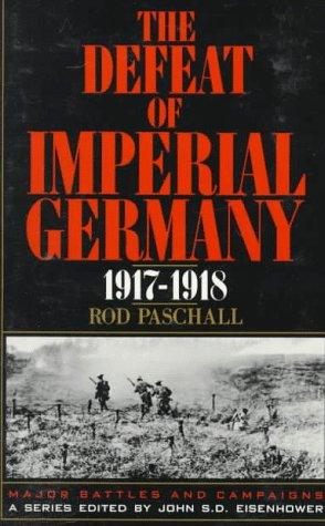 Cover for The defeat of imperial Germany, 1917-1918