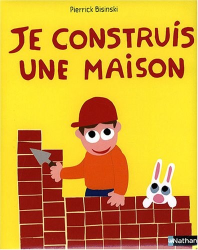 Cover for JE CONSTRUIS UNE MAISON