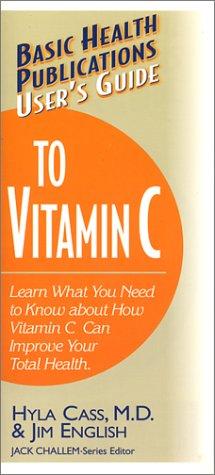 Cover for User's Guide to Vitamin C (User's Guides (Basic Health))