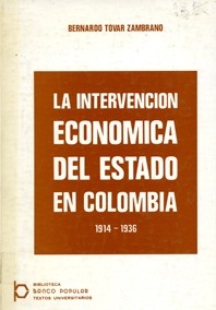 Cover for La intervención económica del estado en Colombia, 1914-1936