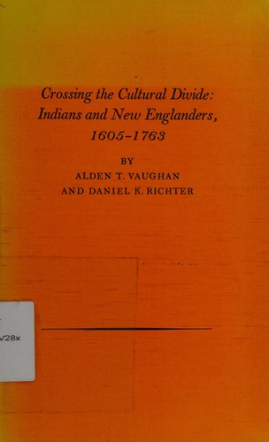 Cover for Crossing the Cultural Divide: Indians and New Englanders, 1605-1763. Repr from the Proc of the American Antiquarian Soc, Vol 90