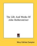 Cover for The Life And Works Of John Rothensteiner