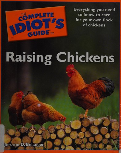 Cover for The complete idiot's guide to raising chickens