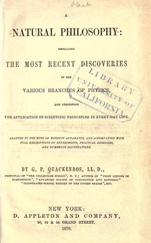 Cover for A natural philosophy: embracing the most recent discoveries in the various branches of physics