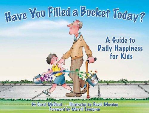 Cover for Have You Filled a Bucket Today?