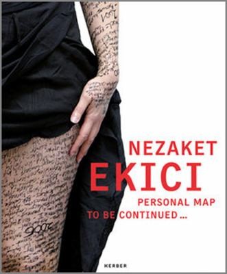 Cover for Nezaket Ekici Personal Map To Be Continued Erscheint Anlsslich Der Ausstellung Nezaket Ekici Personal Map To Be Continued Museum Marta Herford 8 Oktober 2011 8 Januar 2012