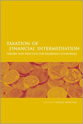 Cover for Taxation of financial intermediation : theory and practice for emerging economies