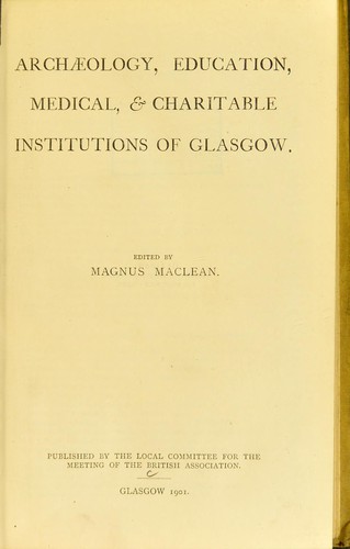 Cover for Archaelogy, education, medical and charitable institutions of Glasgow