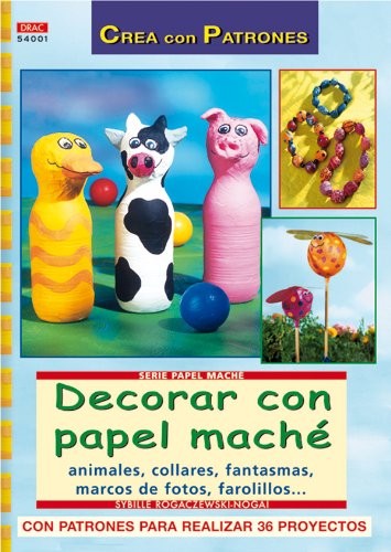 Cover for Serie Papel Maché nº 1. DECORAR CON PAPEL MACHÉ