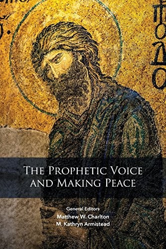 Cover for The Prophetic Voice and Making Peace