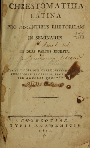 Cover for Chrestomathia latina pro discentibus rhetoricam in seminariis in duas partes digesta