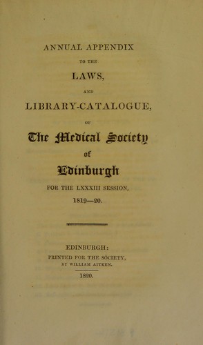 Cover for Annual appendix to the laws and library-catalogue, of the Medical Society of Edinburgh, for the LXXXIII session, 1819-20