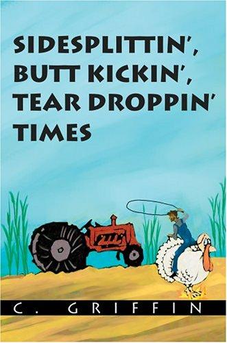 Cover for Sidesplittin', Butt Kickin', Tear Droppin' Times (N)