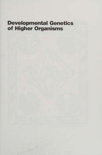 Cover for Developmental genetics of higher organisms