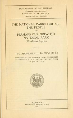 Cover for national parks for all the people, and Perhaps our greatest national park (the Greater Sequoia): two addresses