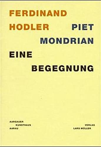 Cover for Ferdinand Hodler, Piet Mondrian