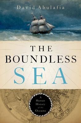 Cover for The Boundless Sea: A Human History of the Oceans