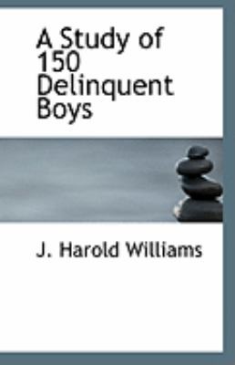 Cover for A Study of 150 Delinquent Boys
