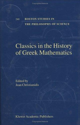 Cover for Classics in the History of Greek Mathematics (Boston Studies in the Philosophy of Science)