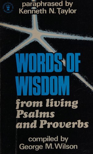 Cover for Words of wisdom from living Psalms and Proverbs