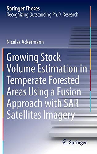 Cover for Growing Stock Volume Estimation in Temperate Forested Areas Using a Fusion Approach with SAR Satellites Imagery