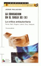 Cover for La educacion en el siglo XX : la critica antiautoritaria Ferrer, Neill, Rogers, Lobrot, Oury, Vasquez