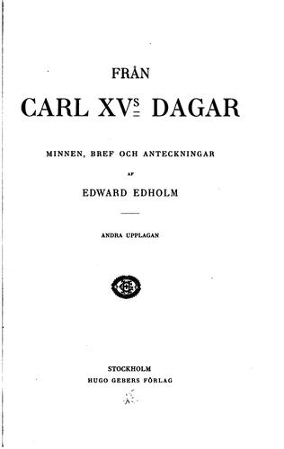 Cover for Från Carl XV's dagar: minnen, bref och anteckningar