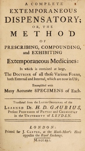 Cover for A complete extemporaneous dispensatory; or, the method of prescribing, compounding, and exhibiting extemporaneous medicines. In which is contained at large, the doctrine of all those various forms, both external and internal, which are now in use. Exemplified with many accurate specimens of each