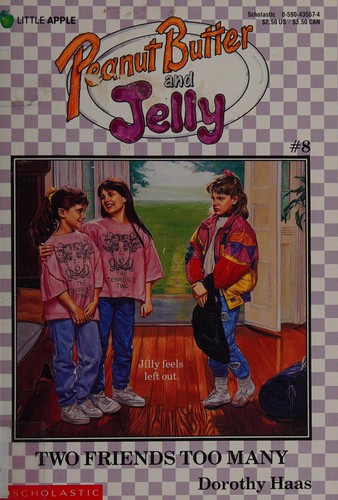 Cover for Two Friends Too Many (Peanut Butter/Jelly, No 8)