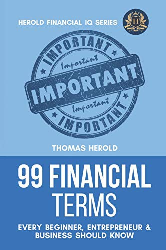 Cover for 99 Financial Terms Every Beginner, Entrepreneur & Business Should Know