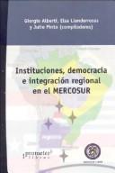 Cover for Instituciones, Democracia E Integracion Regional En El Mercosur