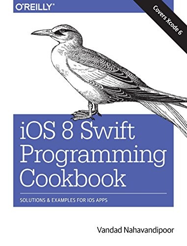 Cover for iOS 8 Swift Programming Cookbook: Solutions & Examples for iOS Apps