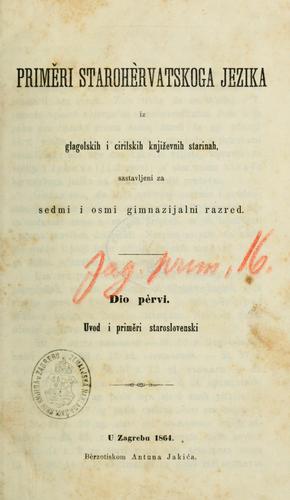 Cover for Priměri starohèrvatskoga jezika iz glagolskih i cirilskih književnih starinah