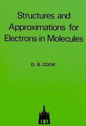 Cover for Structures and approximations for electrons in molecules