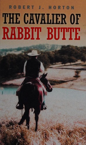 Cover for The cavalier of Rabbit Butte