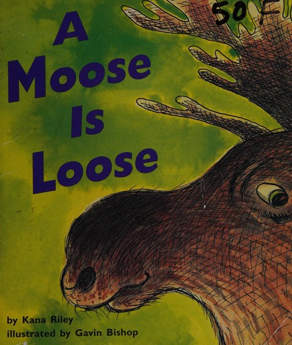 Cover for A moose is loose