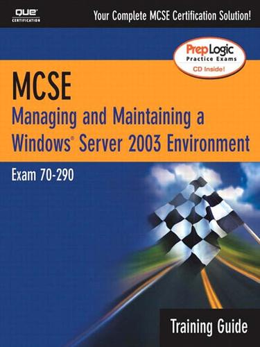 Cover for MCSA/MCSE Managing & Maintaining a Windows Server 2003 Environment Training Guide (Exam 70-290)