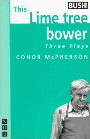 Cover for This Lime Tree Bower: Three Plays 