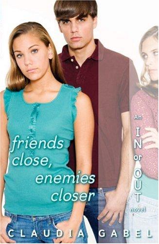 Cover for Friends Close, Enemies Closer (In Or Out)
