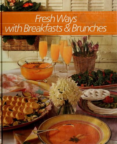 Cover for Fresh ways with breakfasts & brunches
