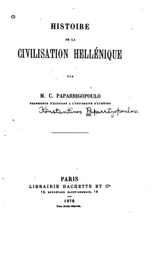 Cover for Histoire de la civilisation hellénique: Par C. Paparrigopoulo