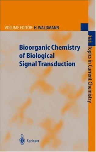Cover for Bioorganic Chemistry of Biological Signal Transduction (Topics in Current Chemistry)
