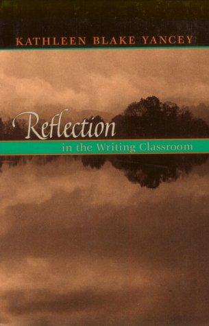 Cover for Reflection in the writing classroom
