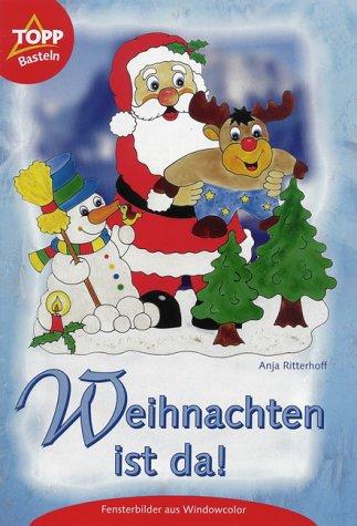 Cover for Weihnachten ist da. Fensterbilder aus Windowcolor.