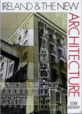 Cover for Ireland and the new architecture, 1900-1940