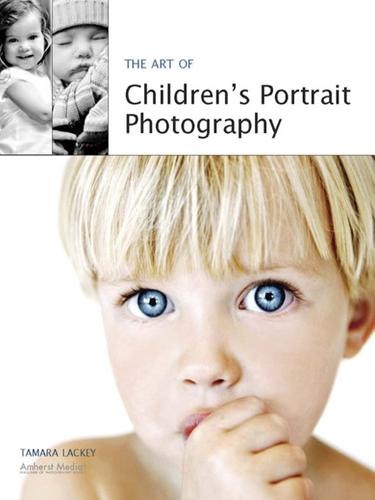 Cover for The Art of Children's Portrait Photography
