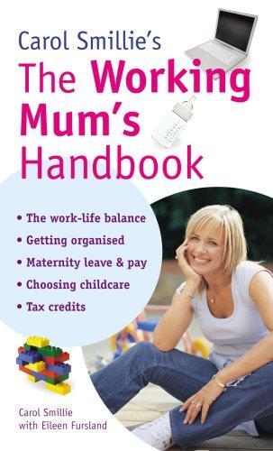 Cover for Carol Smillie's the Working Mum's Handbook
