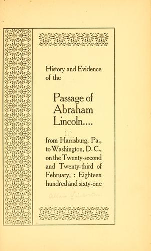 Cover for History and evidence of the passage of Abraham Lincoln from Harrisburg, Pa., to Washington, D. C., on the twenty-second and twenty-third of February: eighteen hundred and sixty-one.